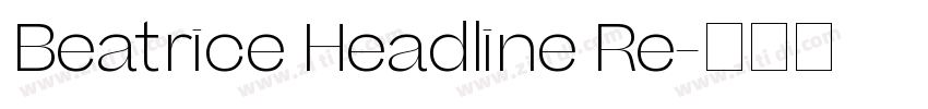Beatrice Headline Re字体转换